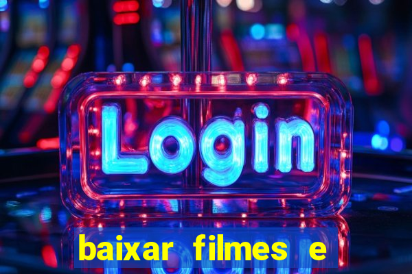 baixar filmes e series mp4